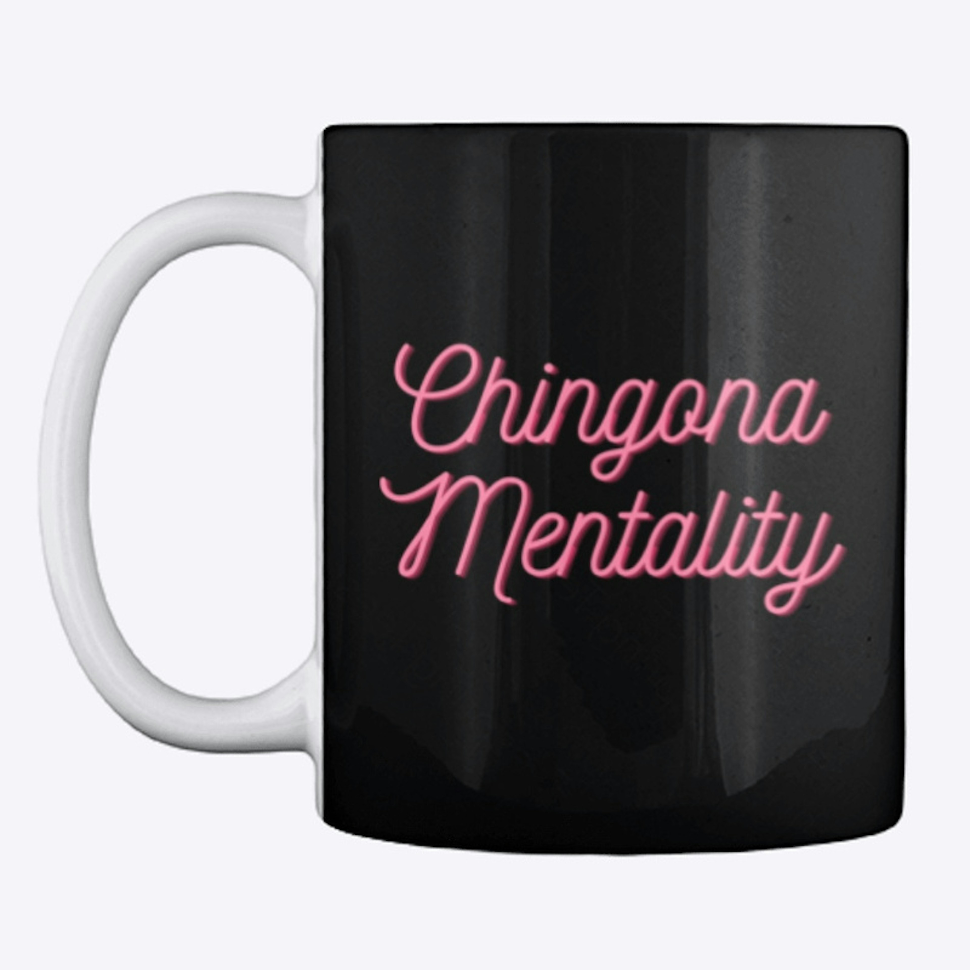 Chingona Mentality Mug